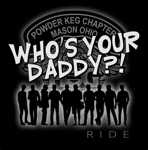 who s your daddy ride powder keg chapter 5114 mason ohio h o g