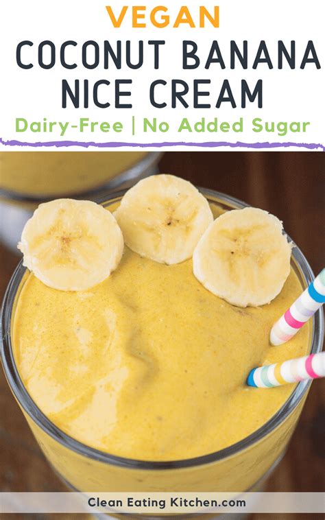 Vegan Coconut Banana Nice Cream Clean Eating Kitchen Recipe