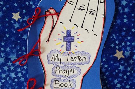 Arts And Crafts The Lenten Prayer Book Catholic Teacher Resources