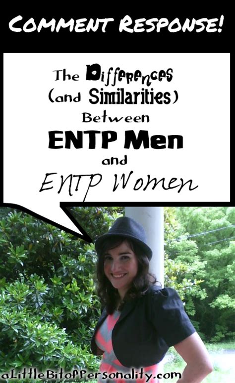 Comment Response The Differences And Similarities Between Entp Men