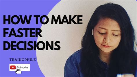 How To Make Faster Decisions Decision Making Skills Trainophile Youtube