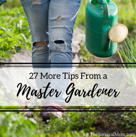 27 More Tips From A Master Gardener The Survival Mom
