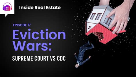 episode 17 eviction wars supreme court vs cdc everhome