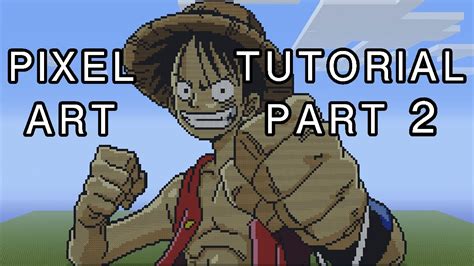 Maybe you would like to learn more about one of these? Minecraft Pixel Art Tutorial - Luffy One Piece Part 2 ...