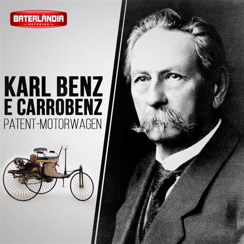 Karl Benz é Considerado O Inventor Do Automóvel Movido A Gasolina Como