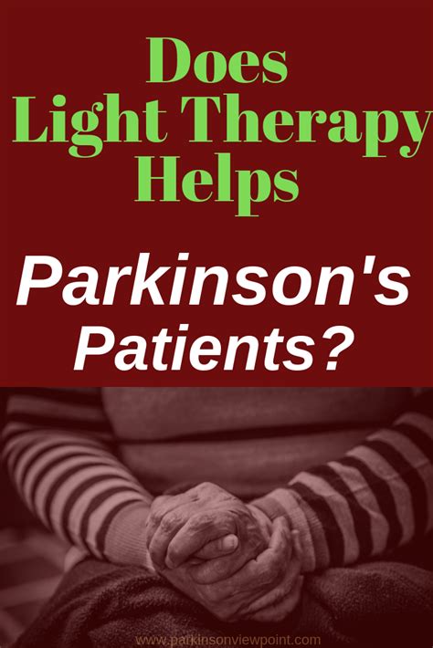 Light Therapy For Parkinsons Disease Parkinsons Parkinsons Disease