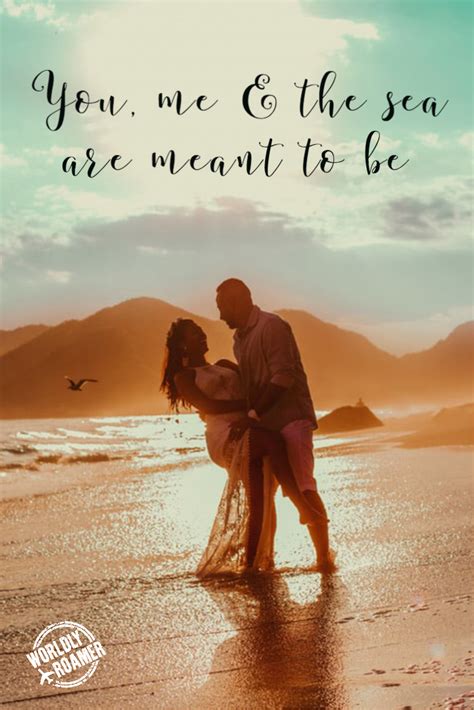 You Me The Sea Are Meant To Be Cute Relationship Quotes Beach