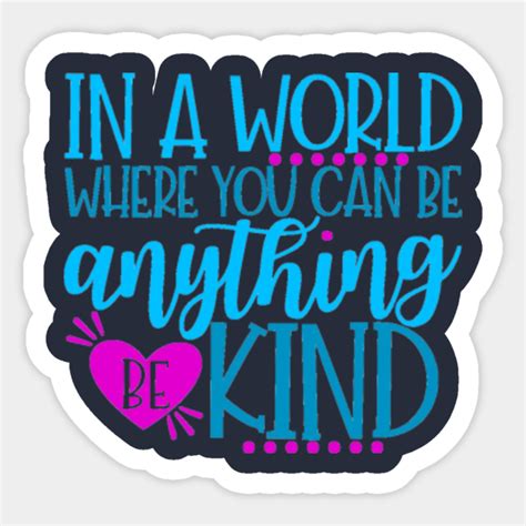 Kindness Quote Kindness Sticker Teepublic