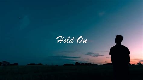 Hold On - YouTube