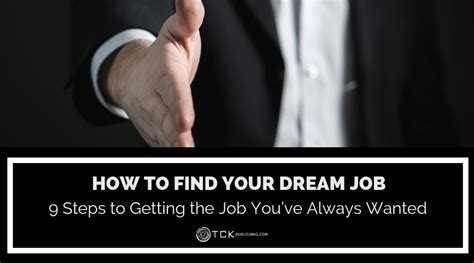 How To Find Your Dream Job 9 Steps To Getting The Job Youve Always