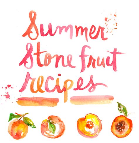 Summer Stone Fruit Recipes — The Forest Feast