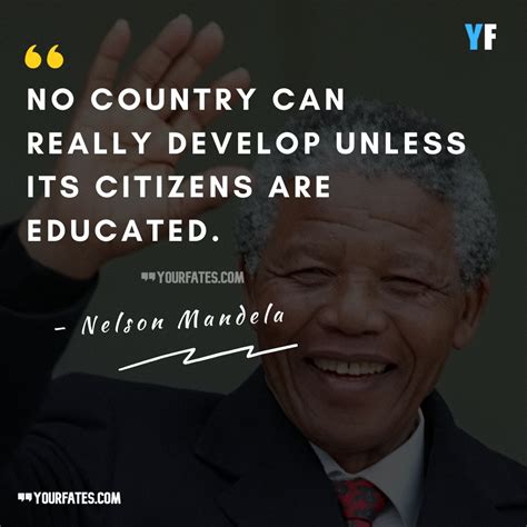 Famous Nelson Mandela Quotes About Education Love Fear