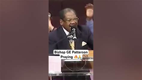 Bishop Ge Patterson Praying Revival Prayer Cogic Youtube