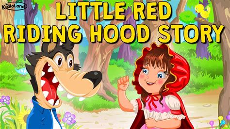 Little Red Riding Hood Story Song For Children Youtube