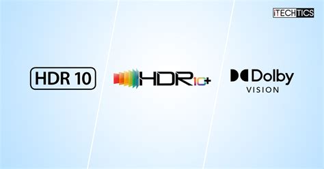 Hdr Formats Dolby Vision Vs Hdr10 Vs Hdr10
