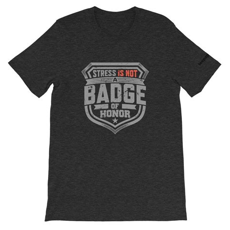 Stress Is Not A Badge Of Honor Short Sleeve Unisex T Shirt