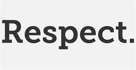 How To Gain Respect And Keep It All Your Life - XEN life