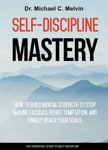 Self Discipline Mastery How To Build Mental Strength To Stop Making