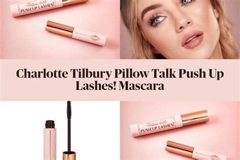 Sneak Peek Charlotte Tilbury Pillow Talk Push Up Lashes Mascara