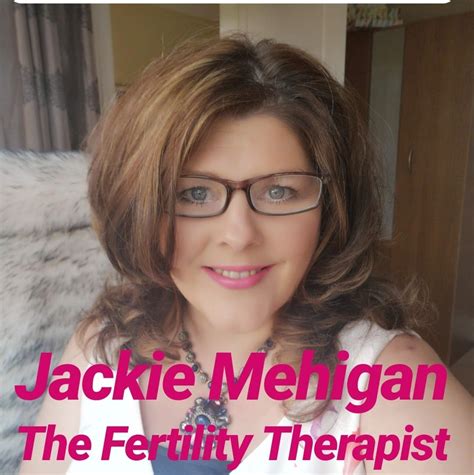 Jackie Mehigan The Fertility Therapist