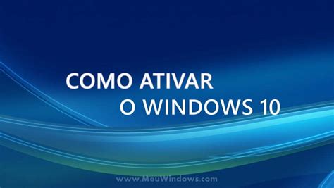 2 Métodos Para Ativar O Windows 10 Atualizado