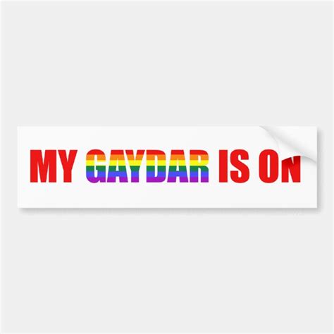 My Gaydar Is On Funny Silly Gay Joke Lgbt Humor Bumper Sticker