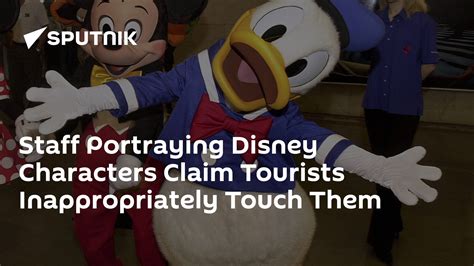 Staff Portraying Disney Characters Claim Tourists Inappropriately Touch