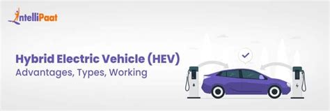Hybrid Electric Vehiclehev What Is Working Types And Advantages