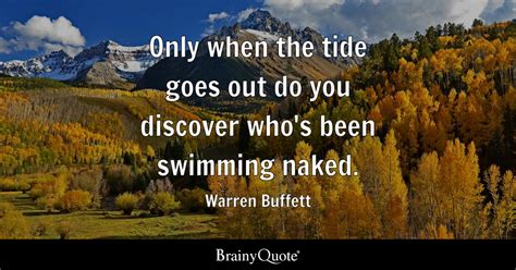 Warren Buffett Only When The Tide Goes Out Do You