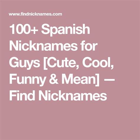100 Spanish Nicknames For Guys Cute Cool Funny And Mean Nicknames