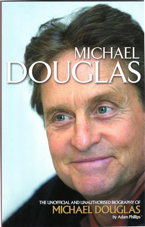 Michael Douglas The Unofficial Biography Of Michael Douglas Kandour