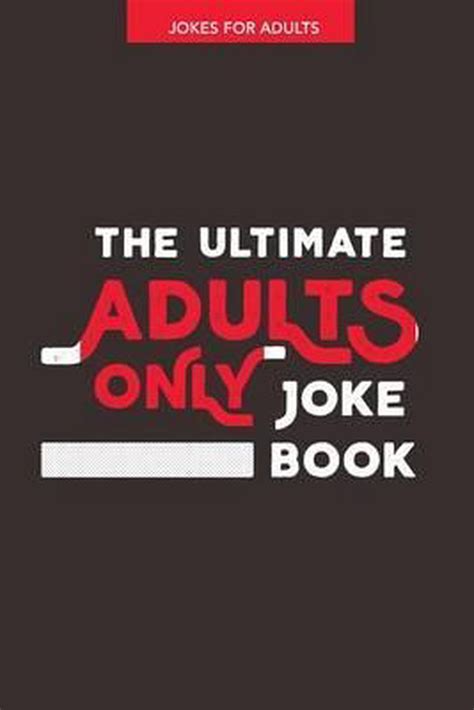 Jokes For Adults The Ultimate Adult Only Joke Book Jenny
