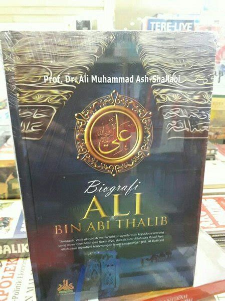 Jual BIOGRAFI ALI BIN ABI THALIB Prof Dr Ali Muhammad Ash Shallabi Di