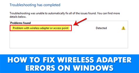 How To Fix Problem With Wireless Adapter Or Access Point On Windows