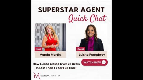 Superstar Agent Quick Chat How Luisita Closed 25 Deals In Less Than