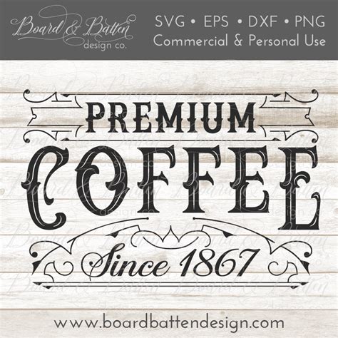 Premium Coffee Vintage Label Svg Cutting File Board And Batten Design Co