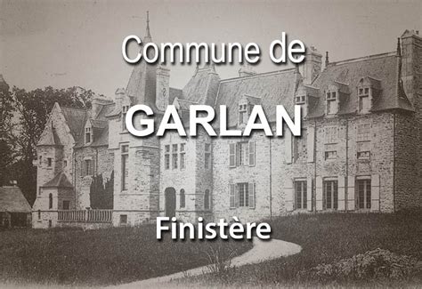 Garlan Une Commune Du Finistère Bretagne Découverte