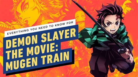 Everything You Need To Know For Demon Slayer The Movie Mugen Train