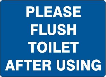 Please Flush Toilet After Using Safehouse Signs