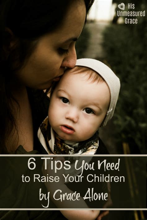 6 Tips You Need To Raise Your Children His Unmeasured Grace Womens