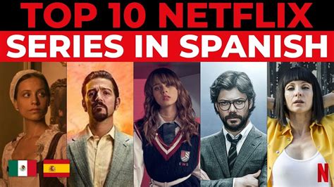 Top 10 Netflix Series In Spanish In 2022 Learn Spanish Watching Tv