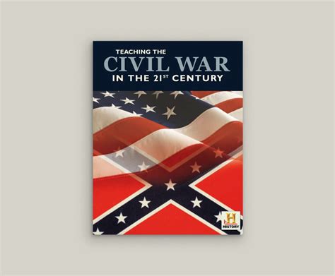 Teaching The Civil War In The 21st Century Booklet National History Day
