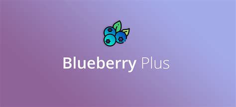 Blueberry Plus The Safer Optimized Better Alternative To Blueberry