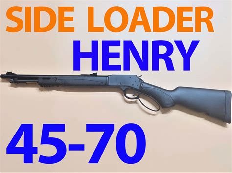 Henry 45 70 Lever Rifle Repeating Side Loader Henry Lever Ac