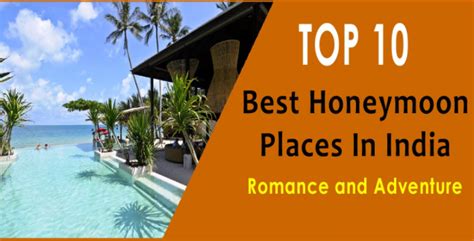 Honeymoon Tour 10 Best Honeymoon Places In India — Vijay Bhabhor