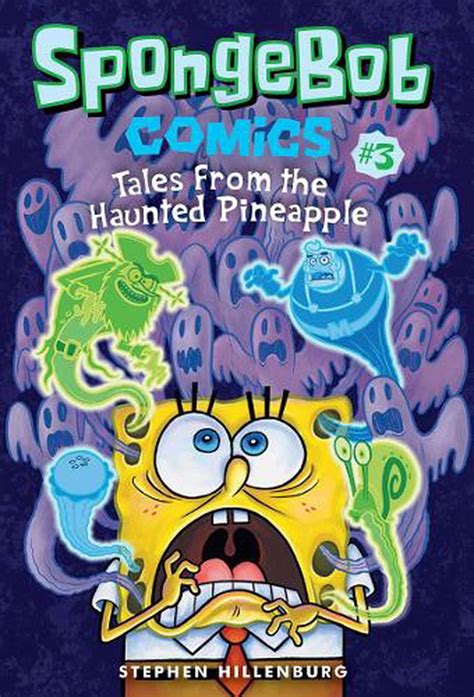 Spongebob Comics Book 3 Tales From The Haunted Pineapple By Stephen