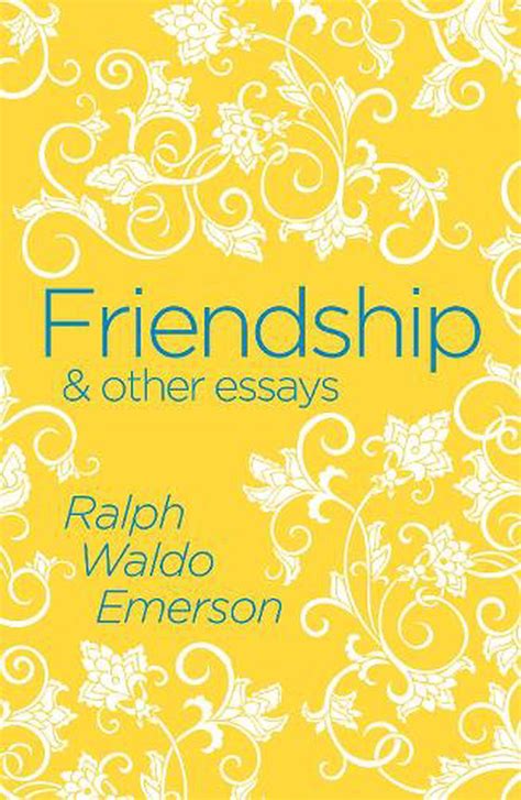 Friendship And Other Essays By Ralph Waldo Emerson Paperback Book Free Shipping 9781788287500 Ebay