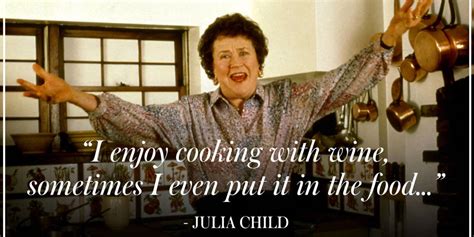 Best Julia Child Quotes 10 Best Julia Child Quotes