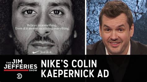 Nikes Colin Kaepernick Ad Isnt About Taking A Moral Stand The Jim Jefferies Show Youtube
