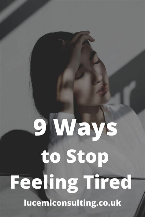 How To Stop Feeling Tired All The Time Lucemi Consulting Feel Tired Feelings Feeling Exhausted